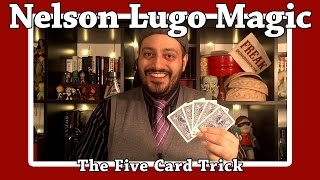 The Five Card Trick :: Nelson Lugo Magic