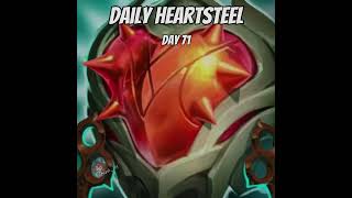 DAY 71 Heartsteel #heartsteel #leagueoflegends #leagueoflegendssmeme #leagueoflegendsmemes #lol #lol