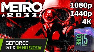 Metro 2033 - GTX 1660 Super   i5 8500 - 1080p/1440p/4K - Gameplay Benchmark