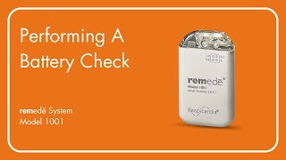 Battery Check - remedē System Model 1001 screenshot 5