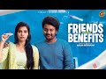 Friends Without Benefits 👫 - Ep 01 | Sam John, Shathiga | Akilaa | Tamil Comedy Web Series | Finally