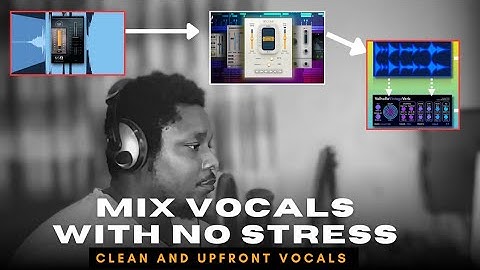 Get CLEAN & upfront vocal mixes EASILY with these steps  [Complete Vocal Mixing Tutorial 2026]