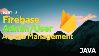 Android Firebase Admin/User Access Level Management | Part - 3/6 | Android Tutorials for Beginners