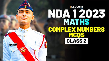 NDA 1 2023 Exam Maths 100 Days Crash Course - Complex Numbers - Class 2