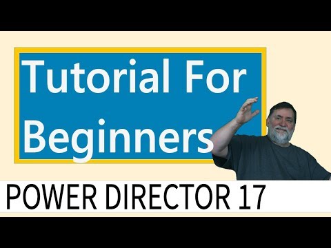 CyberLink PowerDirector 17 - Tutorial for Beginners