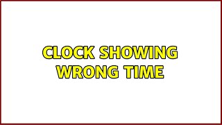 Ubuntu: Clock showing wrong time