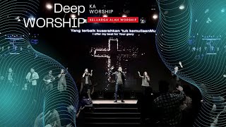 DEEP WORSHIP 27 - KELUARGA ALLAH WORSHIP (YANG TERBAIK - TENANG)
