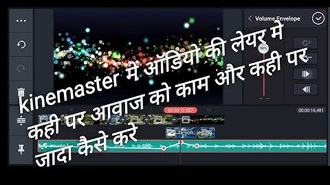 how to use volume envelope in audio layer in kinemaster