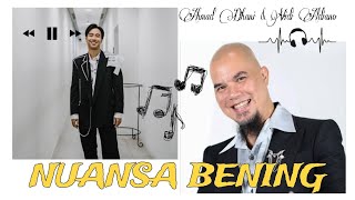 NUANSA BENING | AHMAD DHANI feat VIDI ALDIANO | LIRIK LAGU