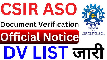 csir aso update 2024 | csir aso dv list | csir aso document verification notice