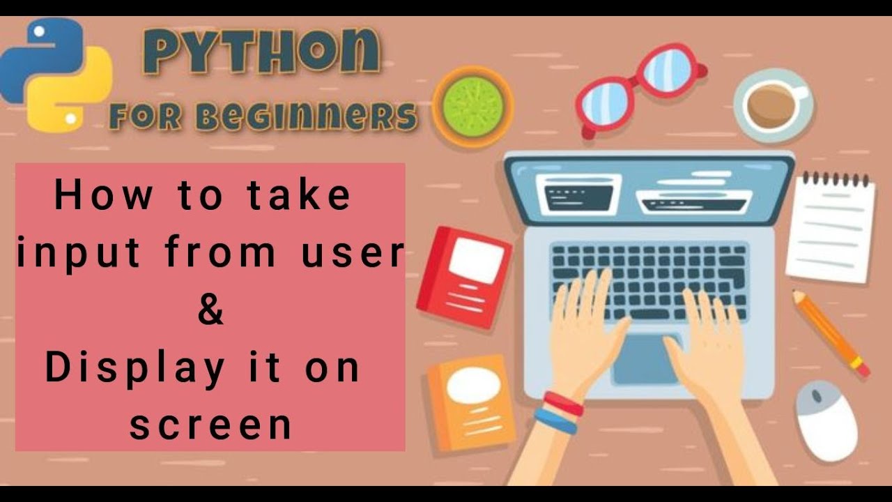 Day 4: Input & Output in Python | Taking User Input | Python Basics for ...