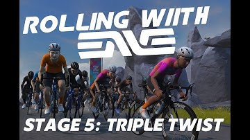 Double Climb with a Double Sprint - Rolling With ENVE Stage 5: Triple Twist 9.30.25 Zwift Zracing