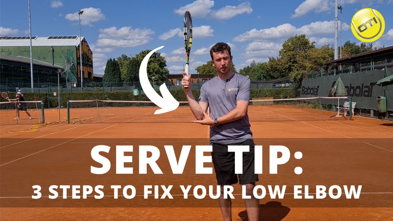 Serve Tip: 3 Steps To Fix Your Low Elbow