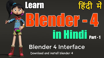 Learn Blender 4 .0 in Hindi - Blender installation and Interface - [part-1]