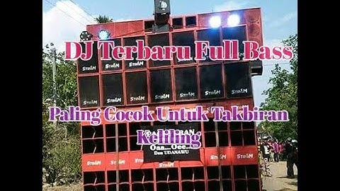 DJ TAKBIRAN TERBARU 2021 DAN PALING ENAK SEDUNIA