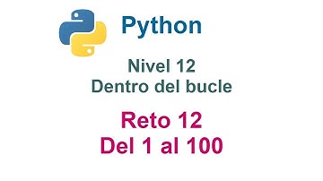 Python - Nivel 12 - Reto 12 - Del uno al cien