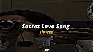 Secret Love Song ( #slowed ) Song Tiktok viral