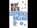 Determine Suas Intenções - Capítulo 16 (Codependência Nunca Mais - Melody Beattie)