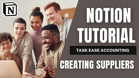 Task Ease Accounting Notion Template: Creating Suppliers