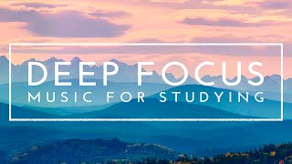 Relaxing Study Music for Concentration  4 Hours of Deep Focus Music for Studying