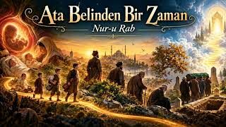 Ata Belinden Bir Zaman  // Tasavvufi Ruhani Müzik