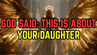 Chosen One: God's Message About Your Daughter — Everything Changes Tomorrow! ⚡✨