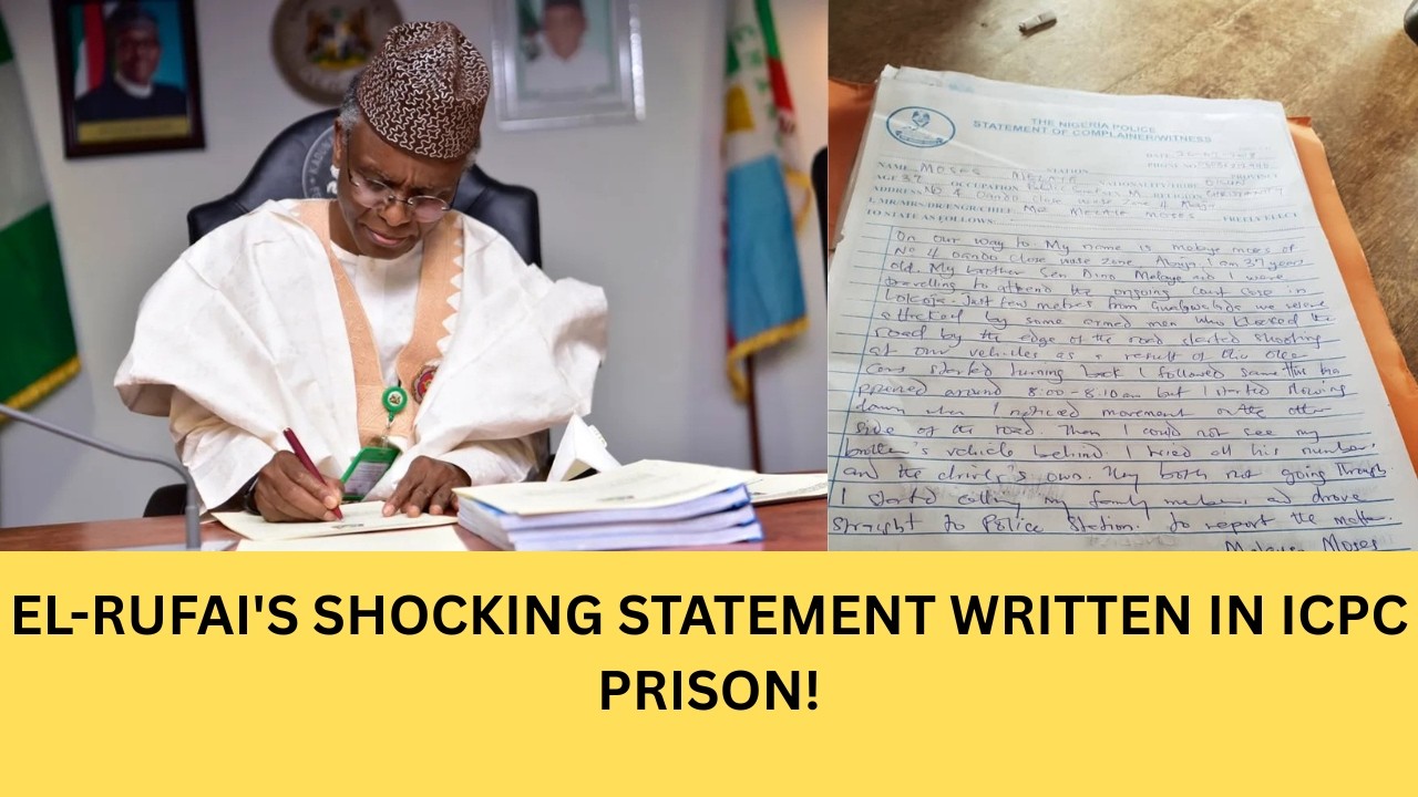 EXPOSED! ICPC Releases 2 Statements EL-RUFAI Wrote By HAND While In Detention