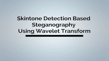Skintone Detection Based Steganography Using Wavelet Transform