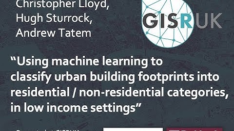 GISRUK 2020: Paper 42-Using machine learning to classify urban building footprints into ...