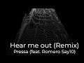 Pressa Hear Me Out Remix Feat Romero Say10 mp3