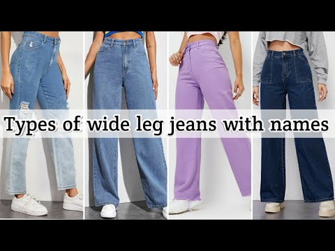 Types of wide leg jeans with names • Wide jeans for girls and women • STYLE POINT