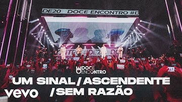 Doce Encontro - Um Sinal / Ascendente / Sem Razão (Ao Vivo Em São Paulo / 2023)