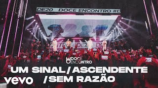 Video thumbnail of "Doce Encontro - Um Sinal / Ascendente / Sem Razão (Ao Vivo Em São Paulo / 2023)"