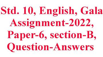 Std. 10, English, Paper-6, Section-B, Gala Assignment-2022, Question-Answers, Krishna Academy