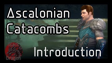 Ascalonian Catacombs (Explore) - Human Male - Intro
