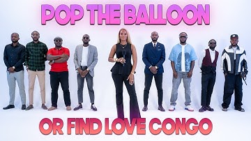 Ep 12: Pop The Balloon Or Find Love (Congo) | With BM