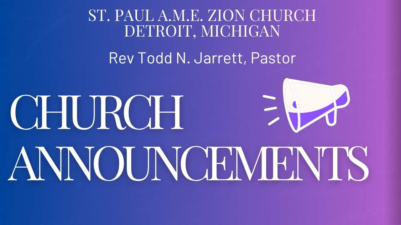 St. Paul A.M.E. Zion Church - Detroit, MI Video Announcements