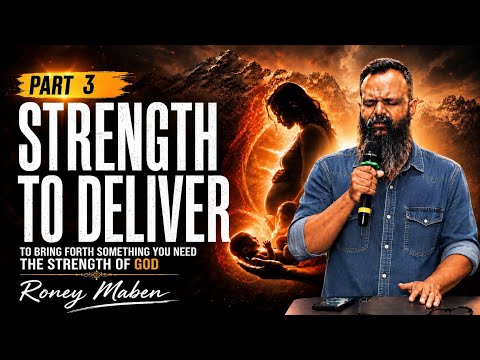 Strength to Deliver. Pt3