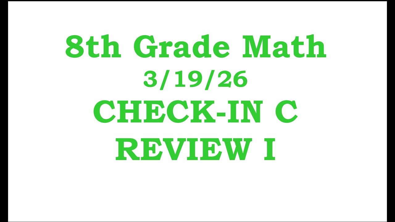 8th Grade Math Check-In C Review Part I 3/19/26 - YouTube