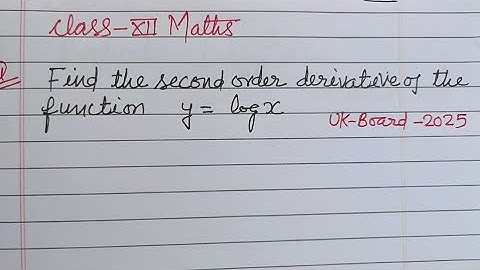 Find the second order derivative of the function y = logx  | class 12 maths |  differentiation