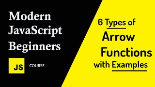 6 Types of Arrow Functions to Hone Your JavaScript Skills
