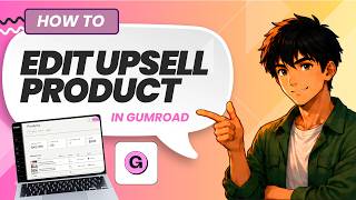 How to Edit a Product in an Upsell on Gumroad (Easy Guide)