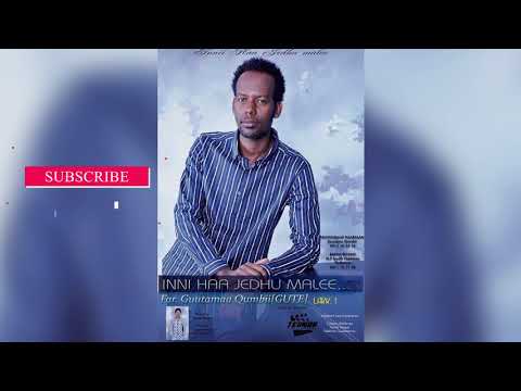 GUUTAMA QUMBII QURXUMMI ALBUM AFAAN OROMO SONG ON FAARUU TUBE