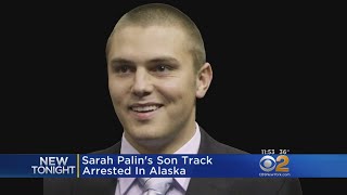 Sarah Palin's Son Arrested In Alaska