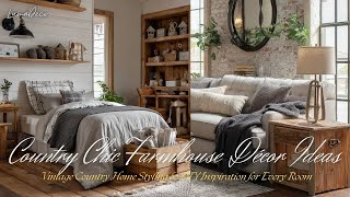 Country Chic Farmhouse Style ❄️ Vintage Country Décor Ideas for Every Room &amp; DIY Inspiration 🌾