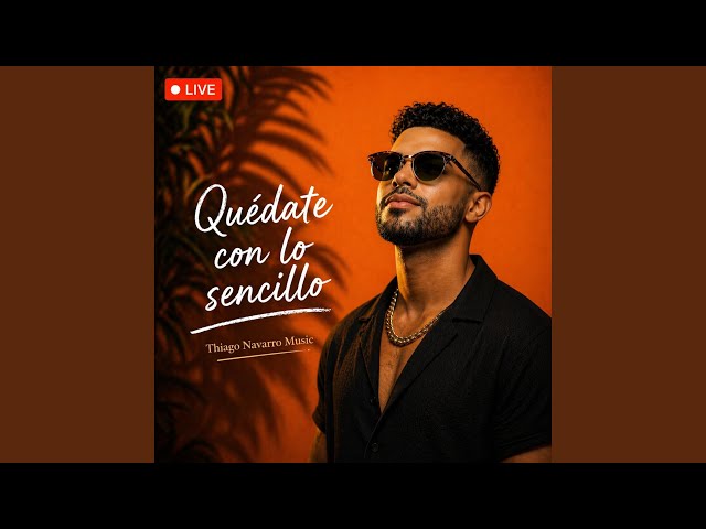 Quédate con lo sencillo Live