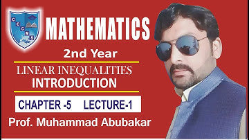 MATHEMATICS || 2nd-YEAR || CHAPTER-5 || LECTURE-1 || LINEAR INEQUALITIES || INTRODUCTION ||