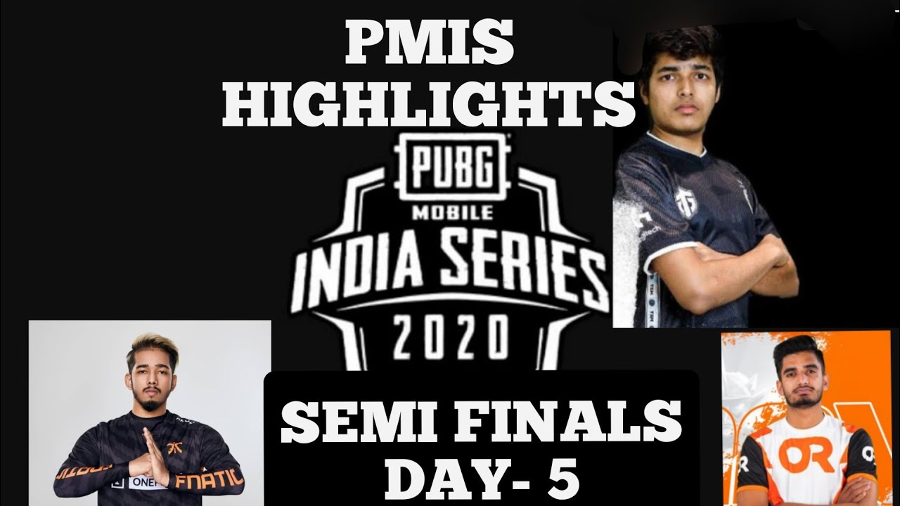 PMIS Semi-Finals - Day 5  HIGHLIGHTS PUBG mobile India series 2020   - : HINDI