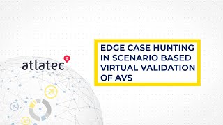 Edge Case Hunting in Scenario Based Virtual Validation of AVs