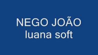 NEGO JOÃO Luana Soft screenshot 4